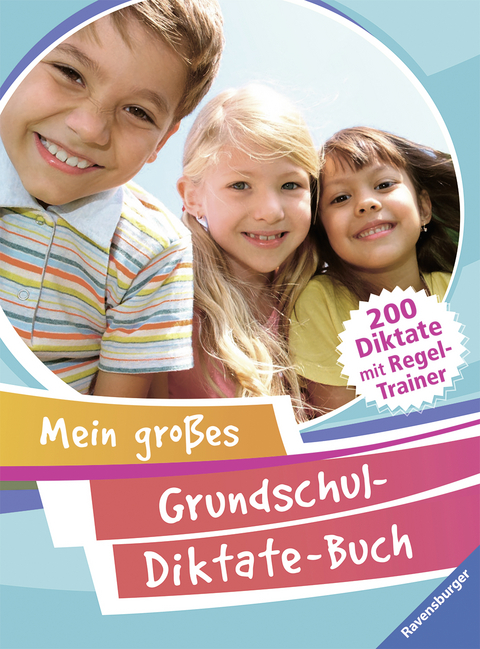 Mein großes Grundschul-Diktate-Buch - Simone Eisenmann, Manuela Goldbach, Anja Lohr, Alexandra von Plüskow, Claudia Zinser