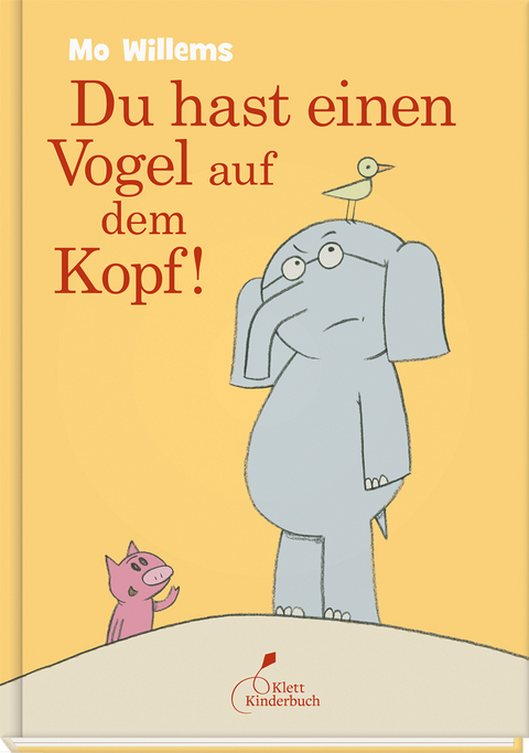 Du hast einen Vogel auf dem Kopf! - Mo Willems