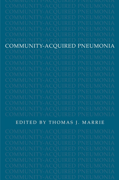 Community-Acquired Pneumonia -  Thomas J. Marrie