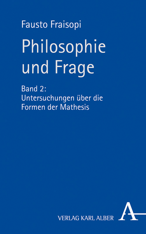 Untersuchungen über die Formen der Mathesis - Fausto Fraisopi