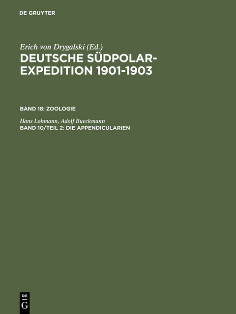 Deutsche Südpolar-Expedition 1901-1903. Zoologie / Die Appendicularien - Hans Lohmann, Adolf Bueckmann