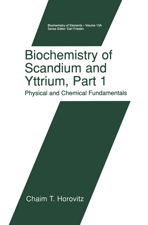 Biochemistry of Scandium and Yttrium, Part 1: Physical and Chemical Fundamentals - Chaim T. Horovitz