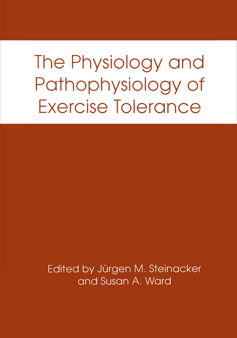 The Physiology and Pathophysiology of Exercise Tolerance - 