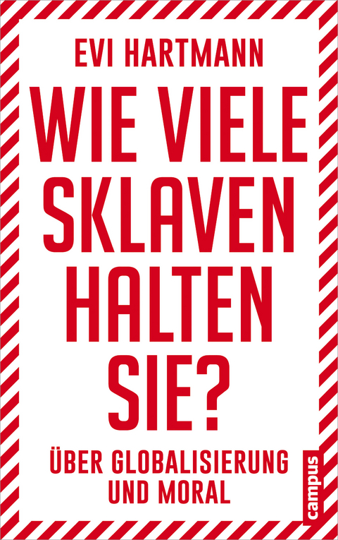 Wie viele Sklaven halten Sie? - Evi Hartmann