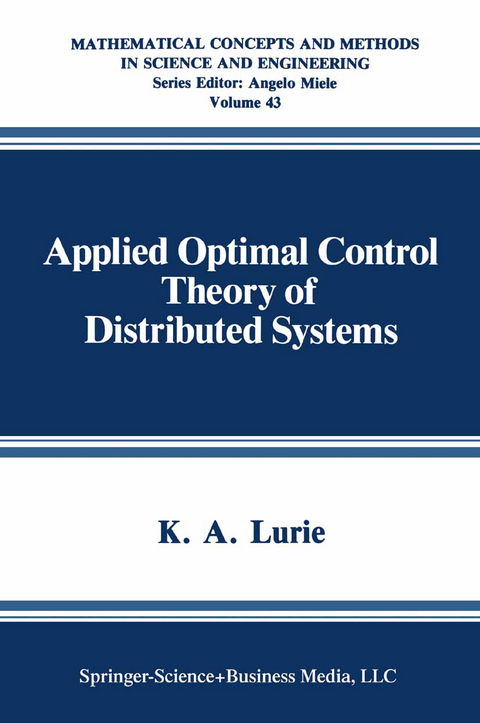 Applied Optimal Control Theory of Distributed Systems - K.A. Lurie