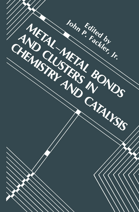 Metal-Metal Bonds and Clusters in Chemistry and Catalysis - 