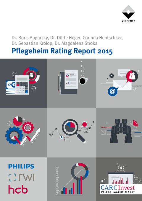 Pflegeheim Rating Report 2015 - Boris Augurzky, Dörte Heger, Corinna Hentschker, Sebastian Krolop, Magdalena Stroka