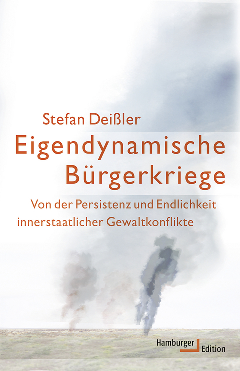 Eigendynamische Bürgerkriege - Stefan Deißler