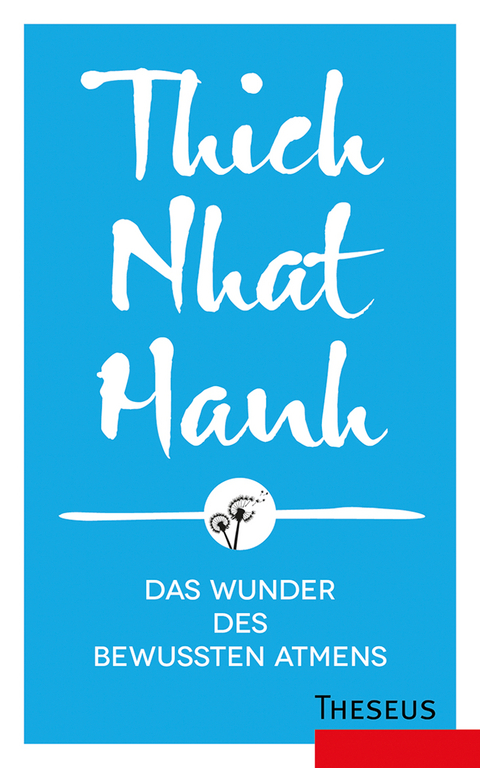 Das Wunder des bewussten Atmens - Thich Nhat Hanh