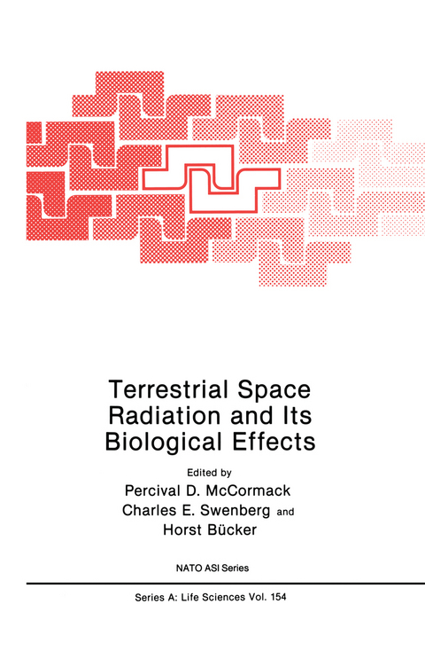 Terrestrial Space Radiation and Its Biological Effects - Percival D. McCormack, Charles E. Swenberg, Horst Bucker