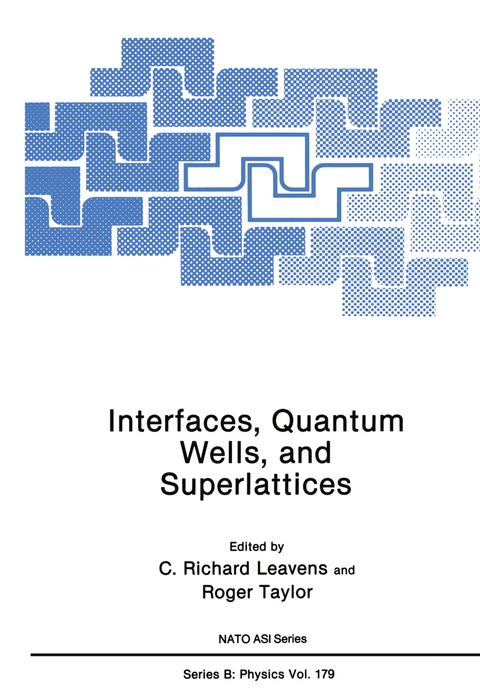 Interfaces, Quantum Wells, and Superlattices - C. Richard Leavens, Roger Taylor