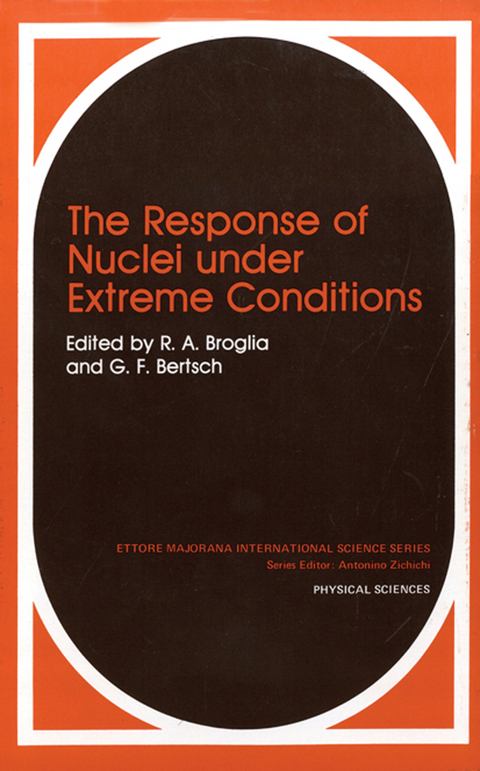 The Response of Nuclei under Extreme Conditions - R.A. Broglia, G.F. Bertsch