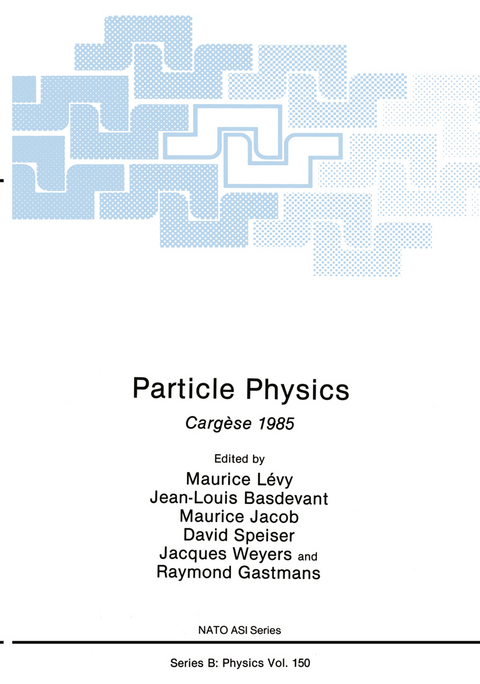 Particle Physics - Maurice Lévy, Jean-Louis Basdevant, Maurice Jacob, David Speiser, Jacques Weyers