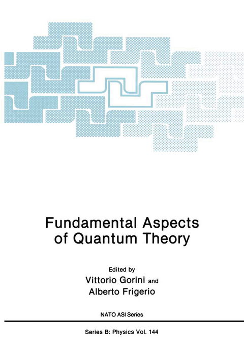 Fundamental Aspects of Quantum Theory - 