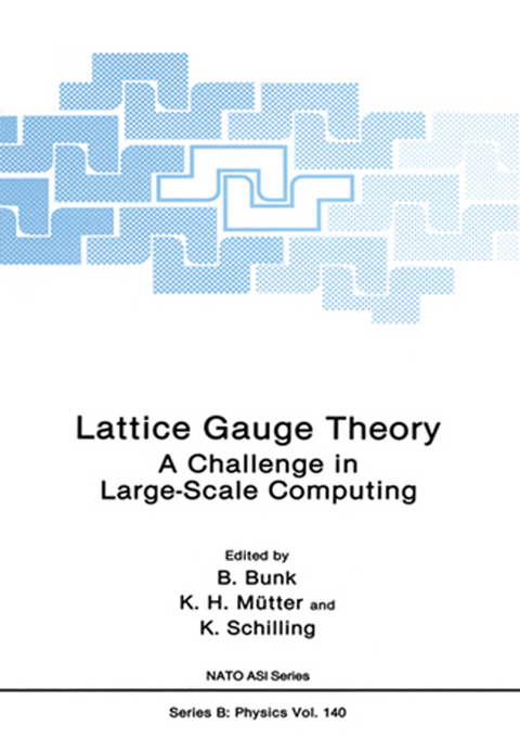 Lattice Gauge Theory - B. Bunk, K.H. Mutter, K. Schilling