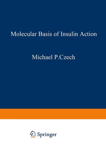 Molecular Basis of Insulin Action - Michael P. Czech