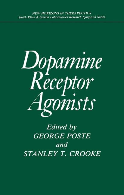 Dopamine Receptor Agonists - George Poste, Stanley T. Crooke