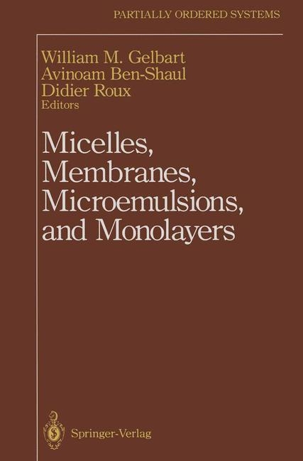 Micelles, Membranes, Microemulsions, and Monolayers - 