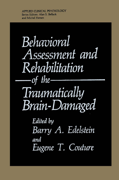 Behavioral Assessment and Rehabilitation of the Traumatically Brain-Damaged - 