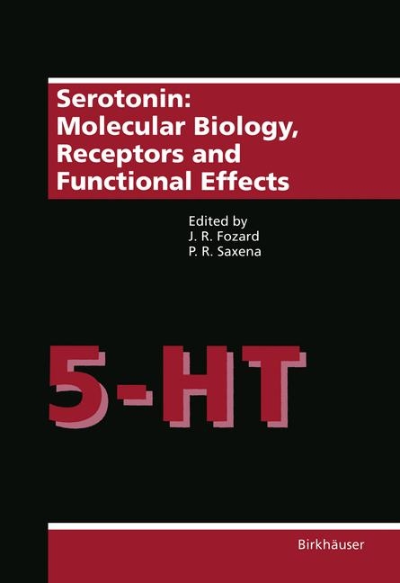 Serotonin: Molecular Biology, Receptors and Functional Effects -  FOZARD,  Saxena