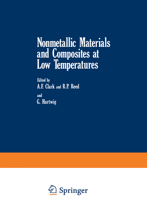 Nonmetallic Materials and Composites at Low Temperatures - A. F. Clark, Richard Reed, Gunther Hartwig