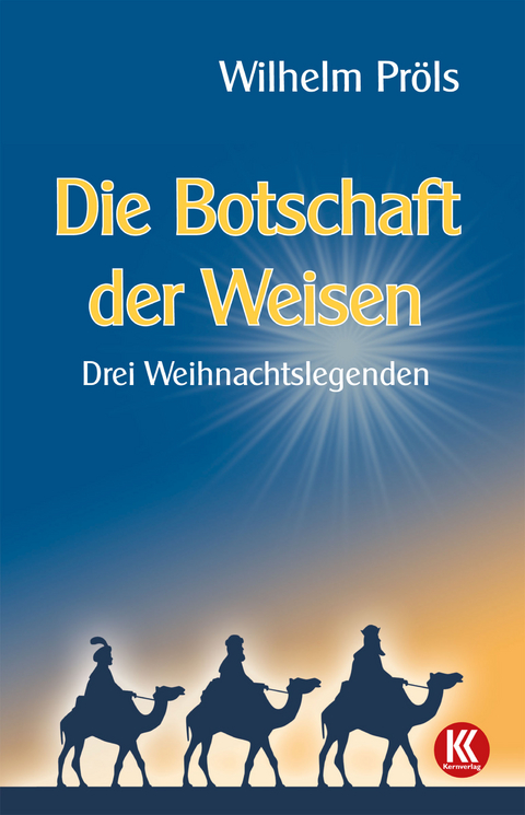 Die Botschaft der Weisen - Wilhelm Pröls