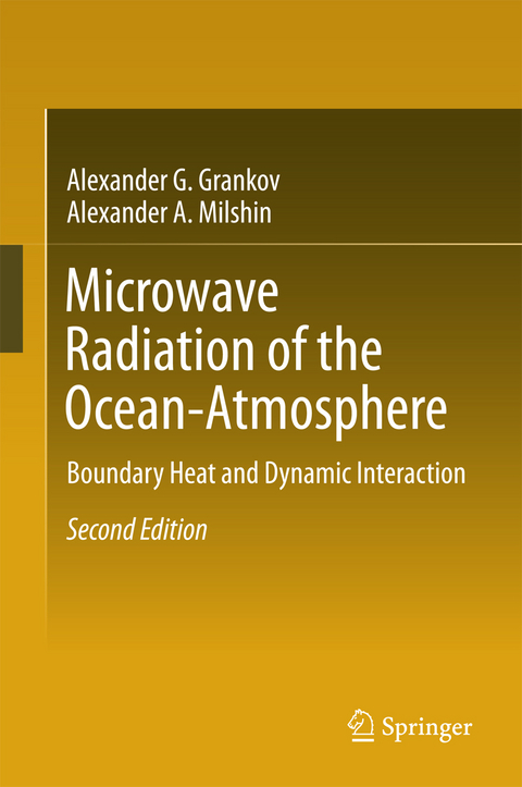 Microwave Radiation of the Ocean-Atmosphere - Alexander G. Grankov, Alexander A. Milshin