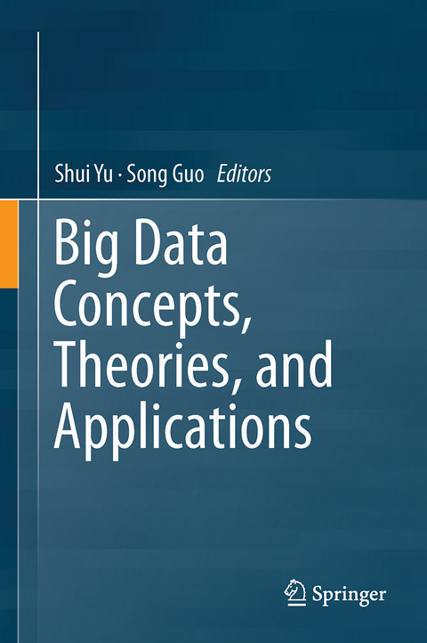 Big Data Concepts, Theories, and Applications - 