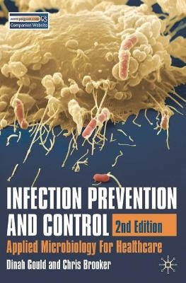 Infection Prevention and Control - Dinah Gould, Christine Brooker