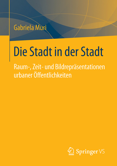 Die Stadt in der Stadt - Gabriela Muri