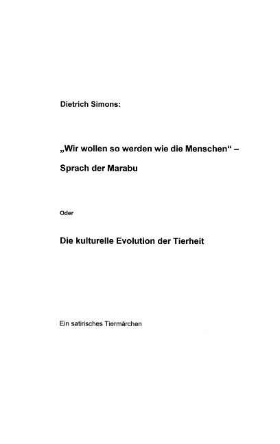 "Wir wollen so werden wie die Menschen" sprach der Marabu - Lena Werdecker