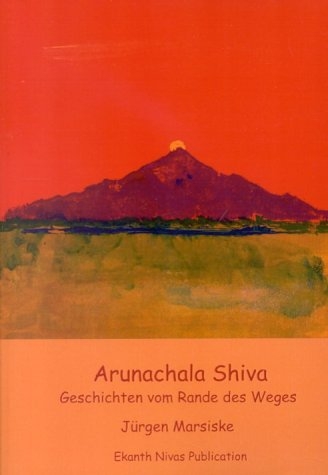 Arunachala Shiva - Jürgen Marsiske