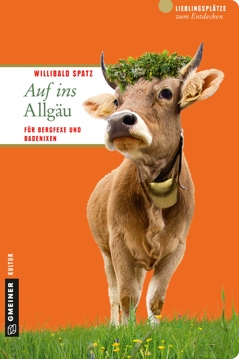 Auf ins Allgäu - Willibald Spatz