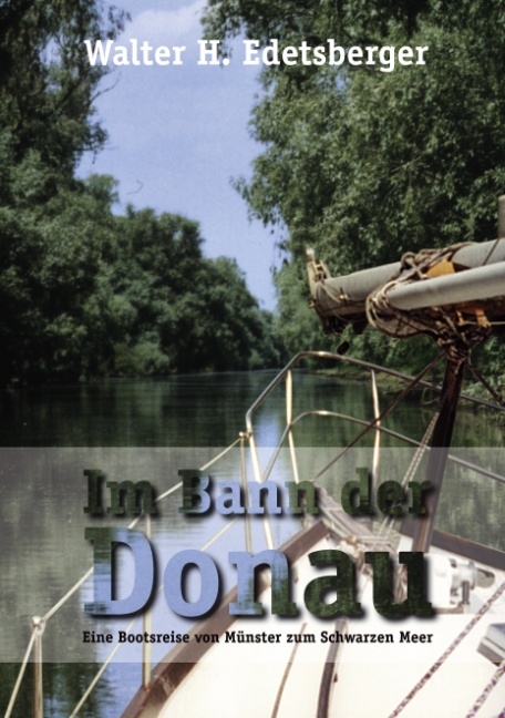 Im Bann der Donau - Walter H Edetsberger