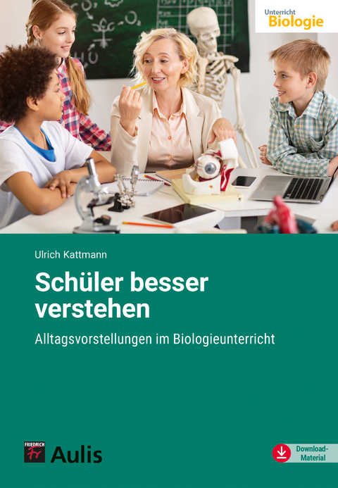 Schüler besser verstehen - Ulrich Kattmann