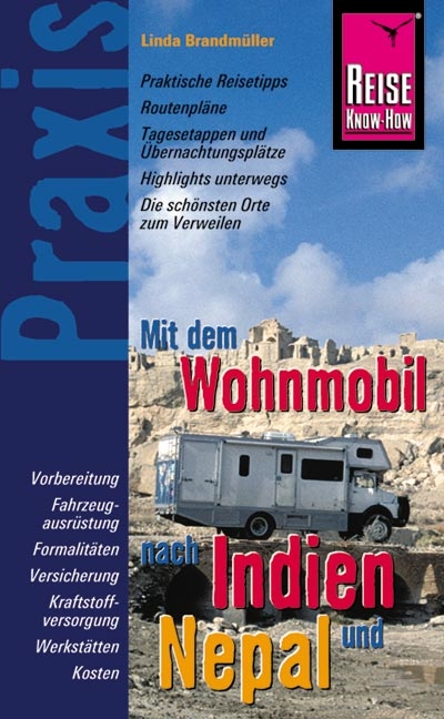 Reise Know-How Praxis: Mit dem Wohnmobil nach Indien und Nepal - Linda Brandmüller