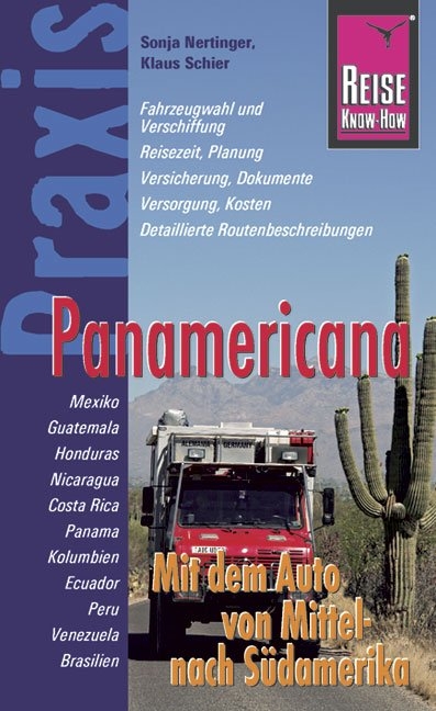 Reise Know-How Praxis Panamericana - Mit dem Auto von Mittel- nach Südamerika - Klaus Schier, Sonja Nertinger