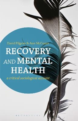 Recovery and Mental Health - David Pilgrim, Ann McCranie