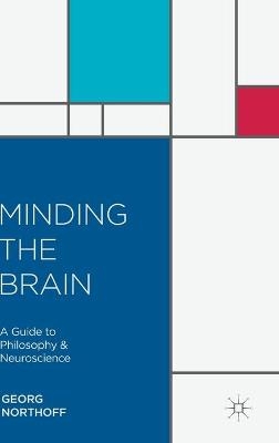 Minding the Brain - Georg Northoff