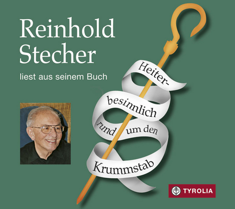 Heiter-besinnlich rund um den Krummstab - Reinhold Stecher