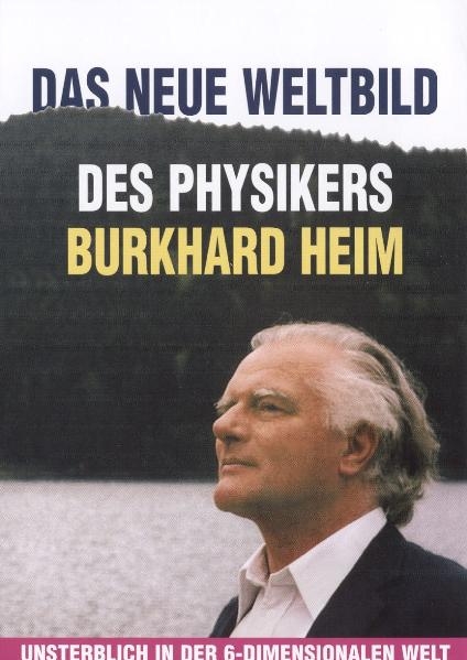 Das neue Weltbild des Physikers Burhard Heim - Illobrand von Ludwiger