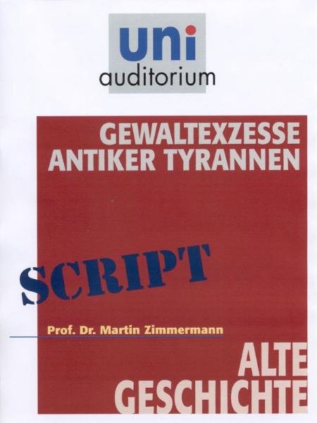 Gewaltexzesse antiker Tyrannen - Martin Zimmermann