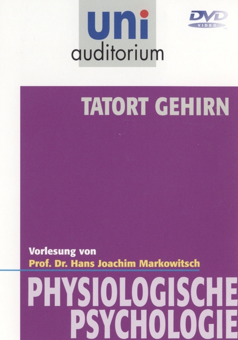 Tatort Gehirn - Hans J Markowitsch