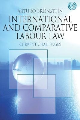 International and Comparative Labour Law - Arturo Bronstein