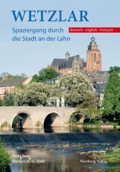 Wetzlar - Spaziergang durch die Stadt an der Lahn - Irene Jung, Herbert H.G. Wolf