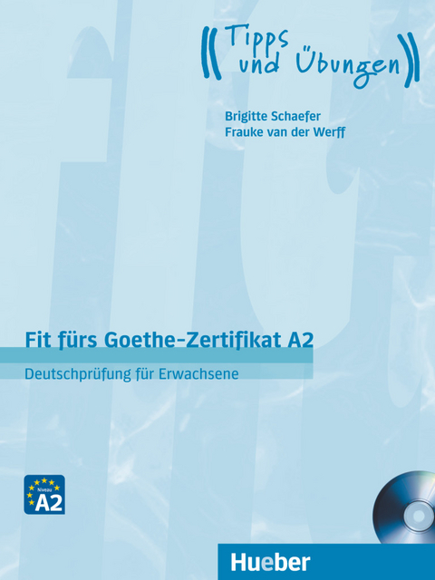 Fit fürs Goethe-Zertifikat A2 - Brigitte Schaefer, Frauke van der Werff