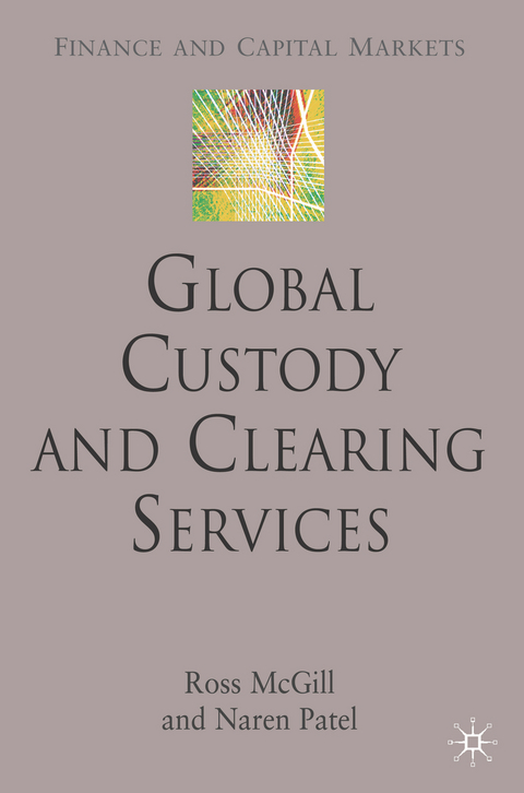 Global Custody and Clearing Services - R. McGill, N. Patel