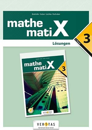 mathematiX 3. Lösungen - Emmerich Boxhofer, Ulrike Lischka, Brigitta Panhuber-Mayr, Franz Huber