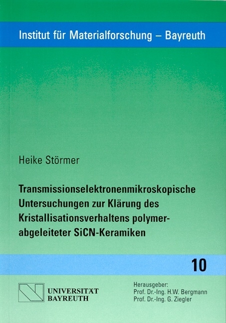 Transmissionselektronenmikroskopische Untersuchungen zur Klärung des Kristallisationsverhaltens polymer-abgeleiteter SiCN-Keramiken - Heike Störmer