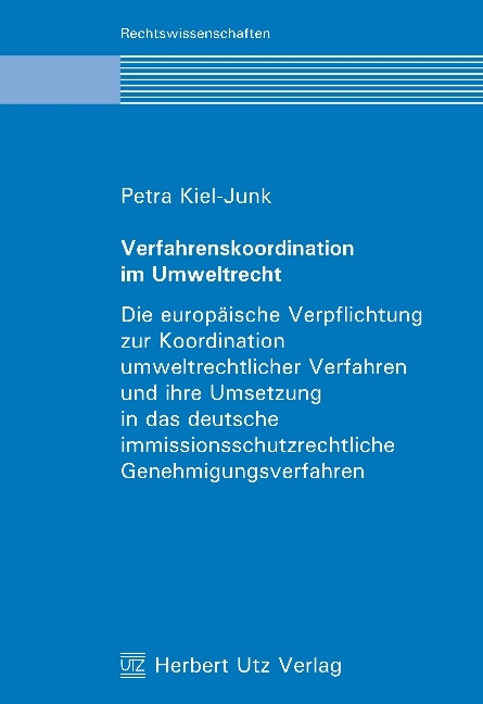 Verfahrenskoordination im Umweltrecht - Petra Kiel-Junk